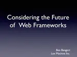 Considering the Future of Web Frameworks